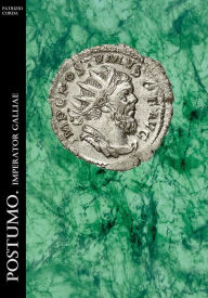 Title: Postumo. Imperator Galliae, Author: Patrizio Corda