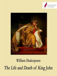 Title: The Life and Death of King John, Author: William Shakespeare