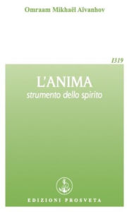 Title: L'anima: strumento dello spirito, Author: Omraam Mikhaël Aïvanhov