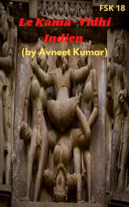 Title: Le Kama-Vidhi Indien, Author: Avneet Kumar