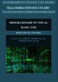 Title: Programmare in Visual Basic (VB), Author: Olga Maria Stefania Cucaro