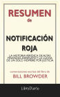 Notificación Roja: La Historia Verídica De Altas Finanzas, Asesinato Y La Lucha De Un Solo Hombre Por Justicia de Bill Browder: Conversaciones Escritas