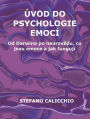 Úvod do psychologie emocí: Od Darwina po neurovedu, co jsou emoce a jak fungují