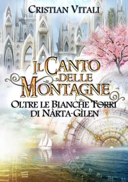 #5 Il Canto delle Montagne - Oltre le Bianche Torri di Nàrta-Gìlen