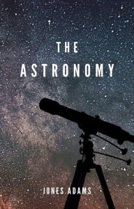 Title: Astronomy, Author: Adams Jones