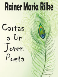 Title: Cartas a Un joven poeta, Author: Rainer Maria Rilke