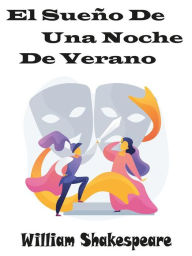 Title: El Sueño De Una Noche De Verano, Author: William Shakespeare