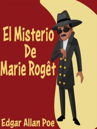 Title: El Misterio De Marie Roget, Author: Edgar Allan Poe