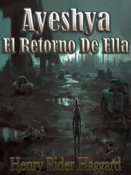 Ayesha El Retorno De Ella: PARTE 2