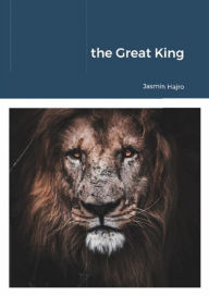 Title: the Great King, Author: Hajro Jasmin