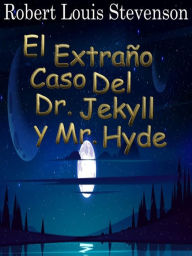 Title: El Extraño Caso Del Dr. Jekyll y Mr. Hyde, Author: Louis Robert Stevenson