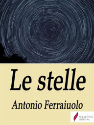 Title: Le stelle, Author: Antonio Ferraiuolo