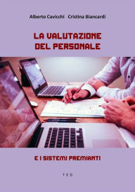 Title: La valutazione del personale: E i sistemi premianti, Author: Alberto Cavicchi