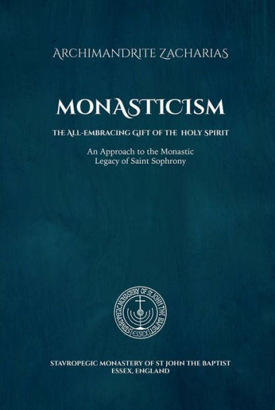 Monasticism: The All-embracing Gift of the Holy Spirit