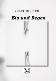 Title: Eis und Regen, Author: Fusi Giacomo