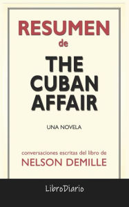 Title: The Cuban Affair: Una Novela de Nelson Demille: Conversaciones Escritas, Author: LibroDiario