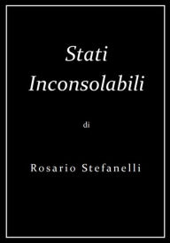 Title: Stati Inconsolabili, Author: Rosario Stefanelli