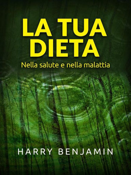 La Tua Dieta (Tradotto): Nella salute e nella malattia