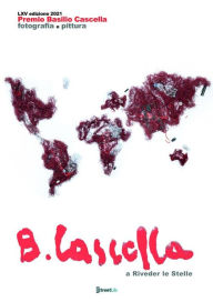 Title: LXV Premio Basilio Cascella 2021: a Riveder le Stelle, Author: Premio Basilio Cascella