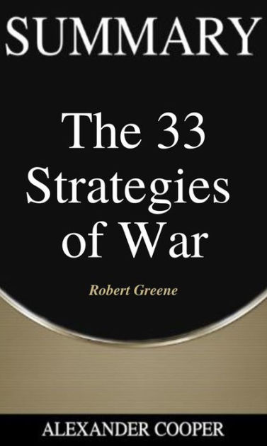 Summary of The 33 Strategies of War: by Robert Greene - A Comprehensive ...