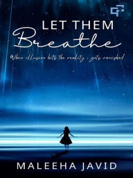Title: Let Them Breathe, Author: Maleeha Javid