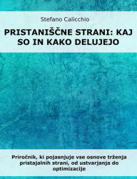 Title: Pristajalne strani: kaj so in kako delujejo: Prirocnik, ki pojasnjuje vse osnove trzenja pristajalnih strani, od ustvarjanja do optimizacije, Author: Stefano Calicchio