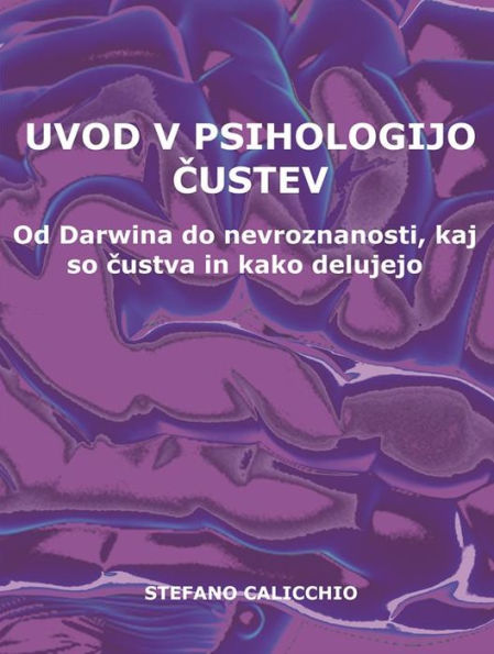 Uvod v psihologijo custev: Od Darwina do nevroznanosti, kaj so custva in kako delujejo