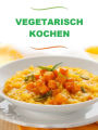 Vegetarisch kochen (Übersetzt)