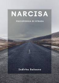 Narcisa: PSICOPOESIE DI STRADA