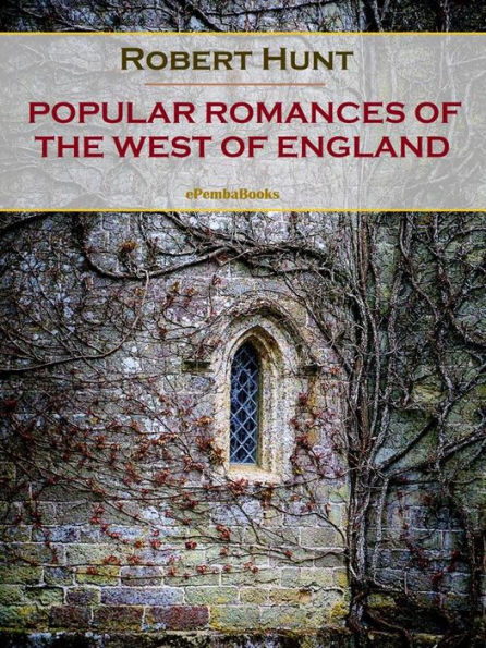 Popular Romances of the West of England: Annotated