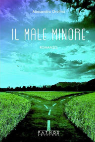 Title: Il male minore, Author: Alessandro Orofino