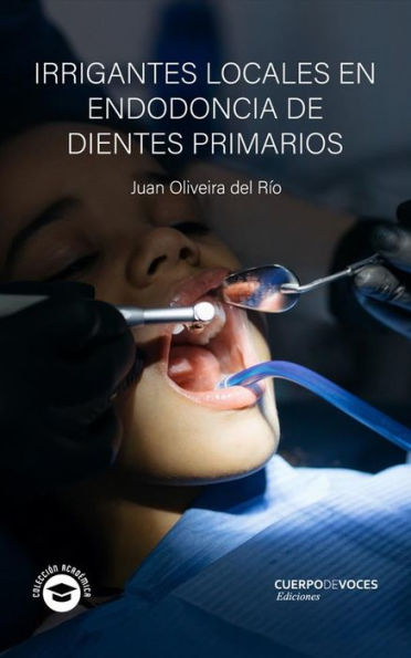 Irrigantes locales en endodoncia de dientes primarios