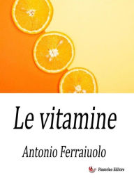 Title: Le vitamine, Author: Antonio Ferraiuolo