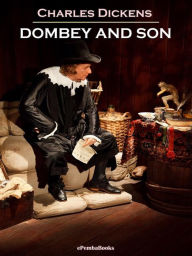 Title: Dombey and Son (Annotated), Author: Charles Dickens