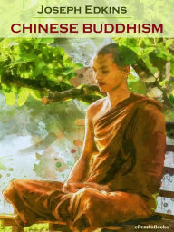 Title: Chinese Buddhism (Annotated), Author: Joseph Edkins