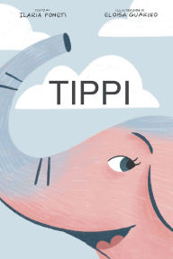 Title: Tippi, Author: Eloisa Guarino
