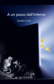 Title: A un passo dall'Inferno, Author: Sandra Conti