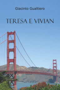 Title: Teresa e Vivian, Author: Giacinto Gualtiero