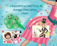 Title: ti RACCONTO un FUMETTO di... Scoregge, Fifoni, Corone e Rock!, Author: Beatriz Prado Garcïa
