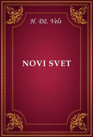 Title: Novi svet, Author: H. Dz. Vels