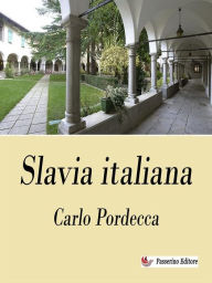 Title: Slavia italiana, Author: Carlo Podrecca