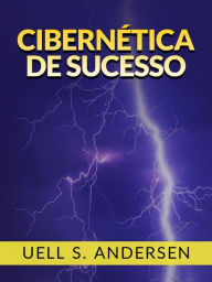 Title: Cibernética de Sucesso (Traduzido), Author: Uell S. Andersen