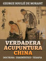 Verdadera Acupuntura China (Traducido): Doctrina - Diagnóstico - Terapia