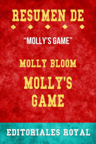 Title: Resume De Molly's Game de Molly Bloom: Pautas de Discusion, Author: Editoriales Royal