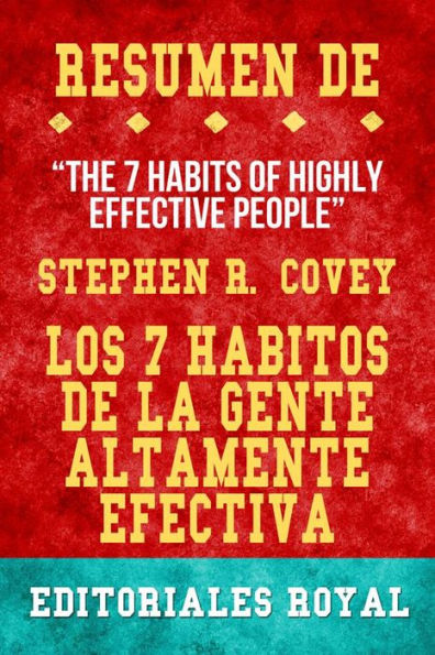 Resume De The 7 Habits Of Highly Effective People Los 7 Habitos De La Gente Altamente Efectiva de Stephen R. Covey: Pautas de Discusion