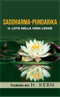 Saddharma Pundarika (Tradotto): Il Loto della vera Legge