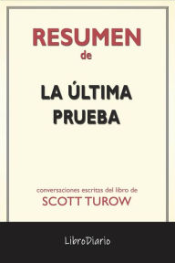 Title: La Última Prueba de Scott Turow: Conversaciones Escritas, Author: LibroDiario