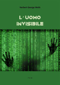 Title: L'uomo invisibile, Author: H. G. Wells