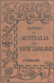 Title: History Of Australia And New Zealand, Author: Sutherland Alexander