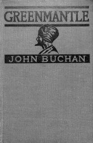 Title: Greenmantle, Author: Buchan John